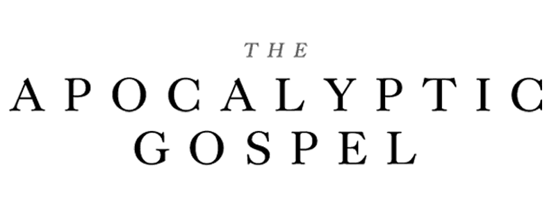 The Apocalyptic Gospel Podcast