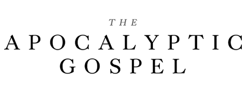 The Apocalyptic Gospel Podcast
